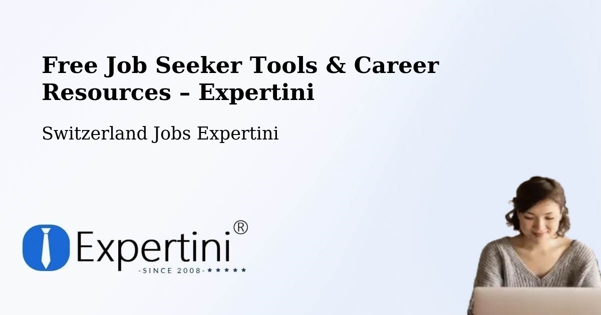Free Job Seeker Tools & Career Resources – Rheinfelden - Rheinfelden, Switzerland Jobs Expertini